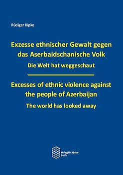 Exzesse ethnischer Gewalt gegen das Aserbaidschanische Volk