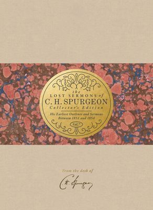 The Lost Sermons of C. H. Spurgeon Volume VII -- Collector's Edition