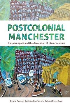 Postcolonial Manchester