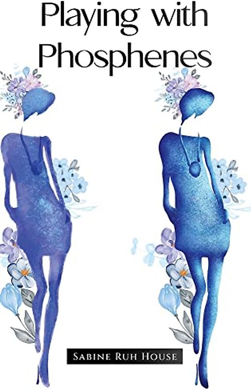 Playing with Phosphenes: Synesthesia: A Magpie's Hunt for Shiny Things - An Anthology of Poems From Heart to Paper