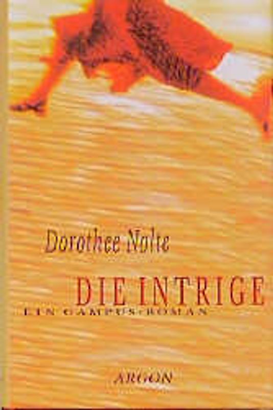 Die Intrige. Ein Campus-Roman