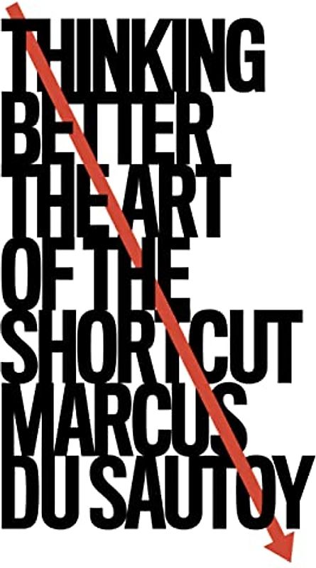 Thinking Better: The Art of the Shortcut