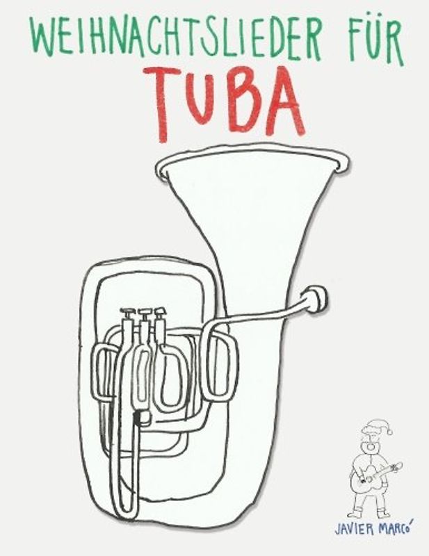 Weihnachtslieder für Tuba: Leichte Lieder!