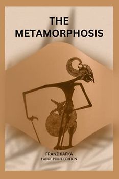 The Metamorphosis (Large Print Edition - Easy to Read)