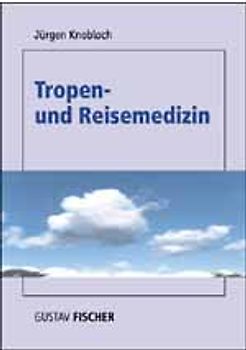 Tropen- und Reisemedizin