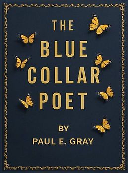 THE BLUE-COLLAR POET