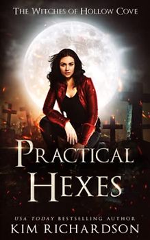 Practical Hexes (The Witches of Hollow Cove, Band 5)