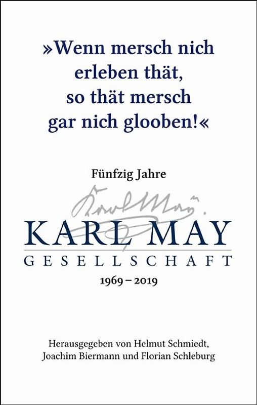 „Wenn mersch nich erleben thät, so thät mersch gar nich glooben!“