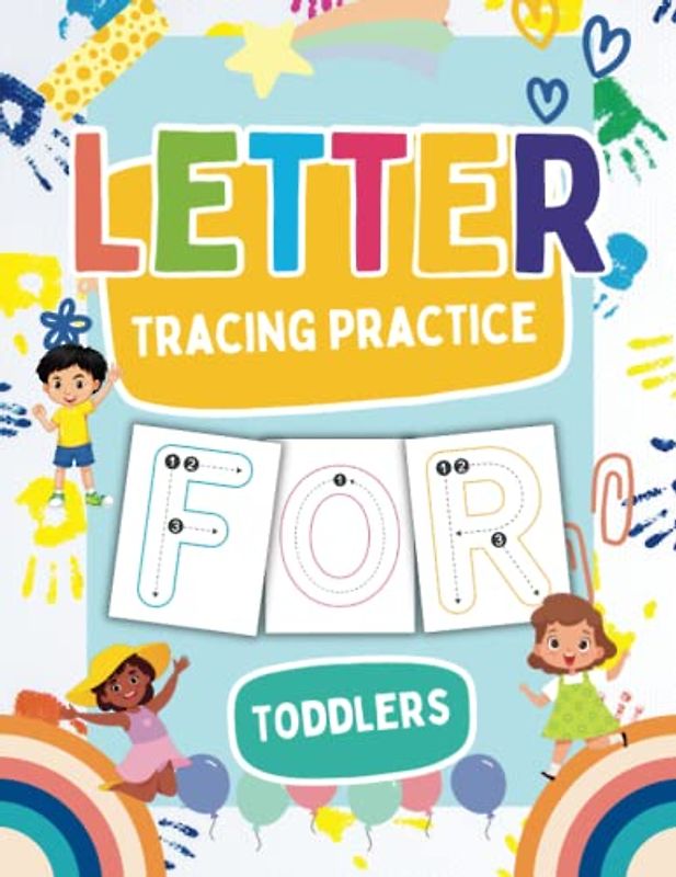 Letter Tracing Practice For Toddlers: My First Handwriting Workbook (Finger Tracing Books For Toddlers)