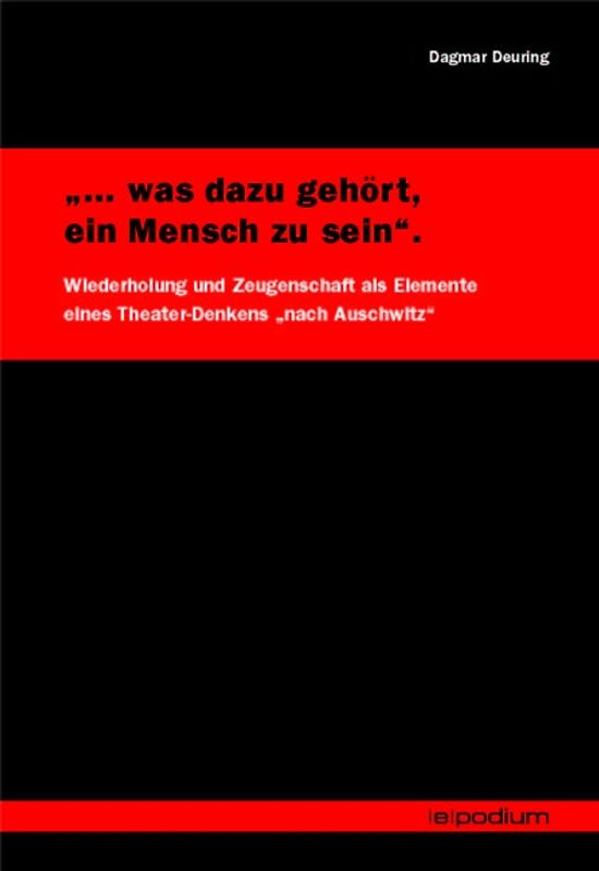„... was dazu gehört, ein Mensch zu sein“. Wiederholung und Zeugenschaft