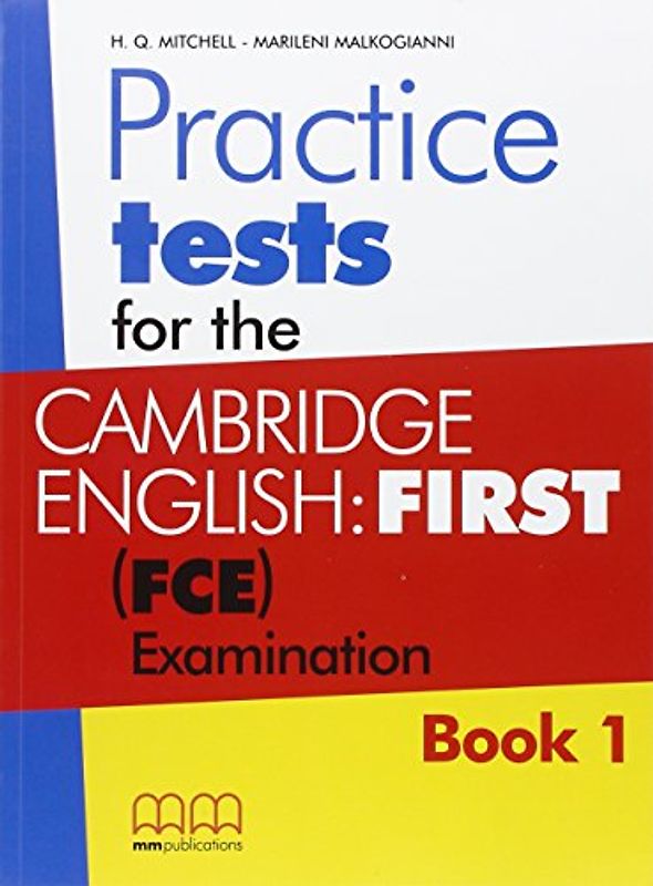 Practice Tests for the Cambridge English: First (FCE) Examination. Book 1
