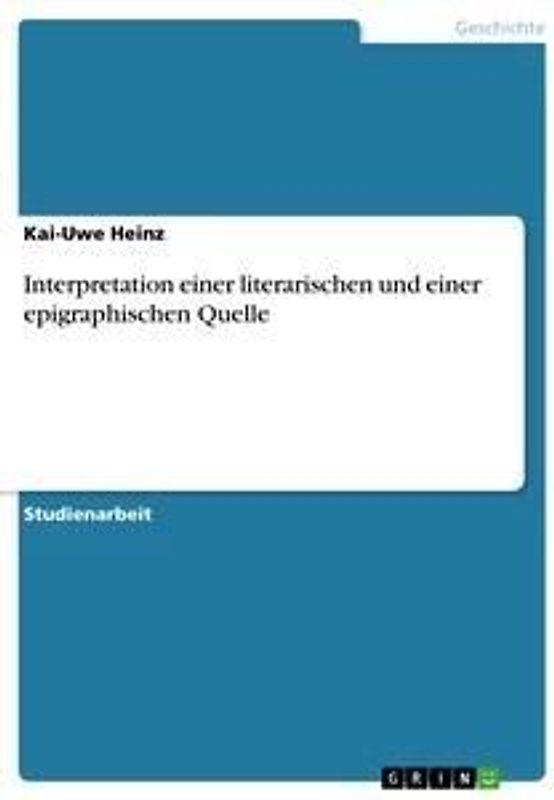 Interpretation einer literarischen und einer epigraphischen Quelle