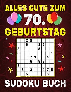 70 Geburtstag Geschenk - sudoku buch: lustige Rätsel von leicht bis schwer, Rätselbuch für Männer und Frauen, die 70 Jahre alt werden.
