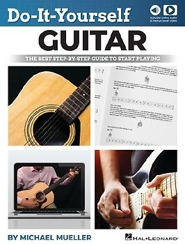 Do-It-Yourself Guitar: The Best Step-By-Step Guide to Start Playing by Michael Mueller and Including Online Video and Audio