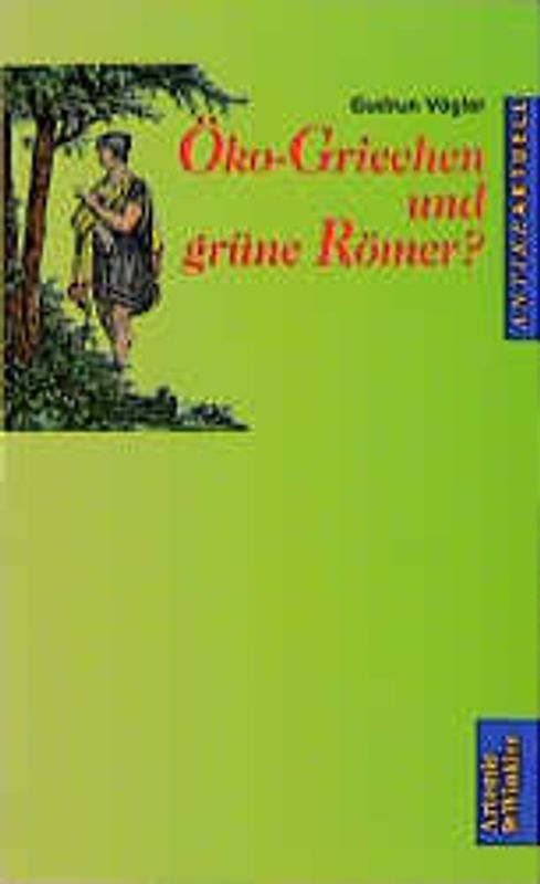 Öko-Griechen und grüne Römer