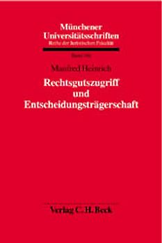Rechtsgutszugriff und Entscheidungsträgerschaft