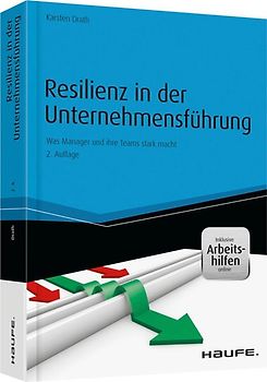 Resilienz in der Unternehmensführung - inkl. Arbeitshilfen online