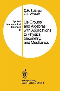 Lie Groups and Algebras with Applications to Physics, Geometry, and Mechanics