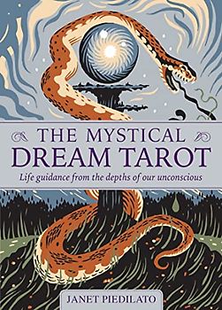 The Mystical Dream Tarot: Life guidance from the depths of our unconscious