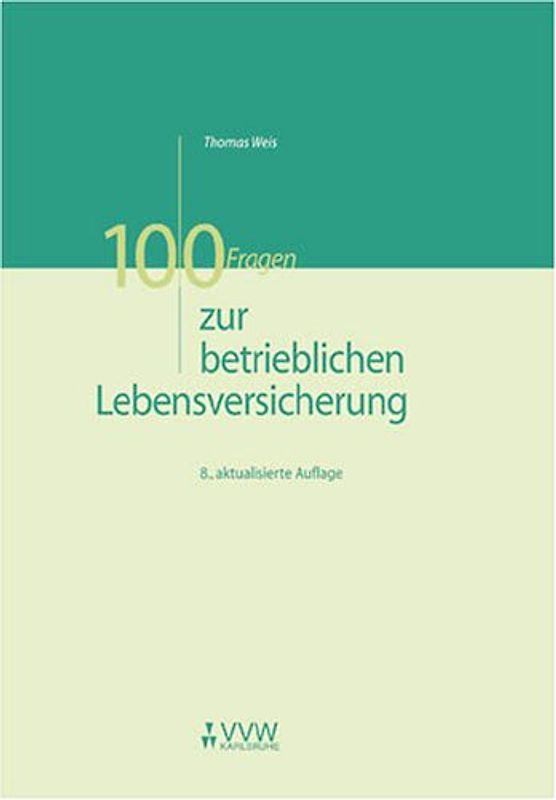100 Fragen zur betrieblichen Lebensversicherung