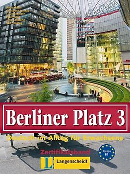 Berliner Platz, Band 3 - Lehr- und Arbeitsbuch 3. Deutsch im Alltag für Erwachsene