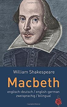 Macbeth. Shakespeare. Englisch-Deutsch / English-German. Zweisprachig / bilingual - Shakespeare, William