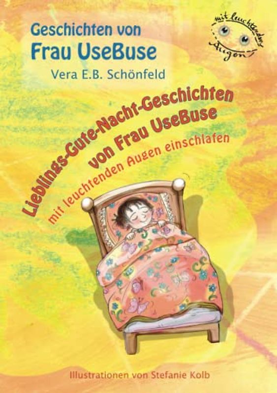 Lieblings-Gute-Nacht-Geschichten von Frau UseBuse: mit leuchtenden Augen einschlafen