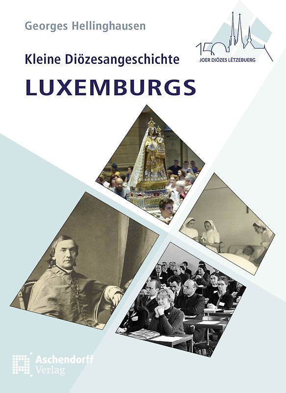 Kleine Diözesangeschichte Luxemburgs
