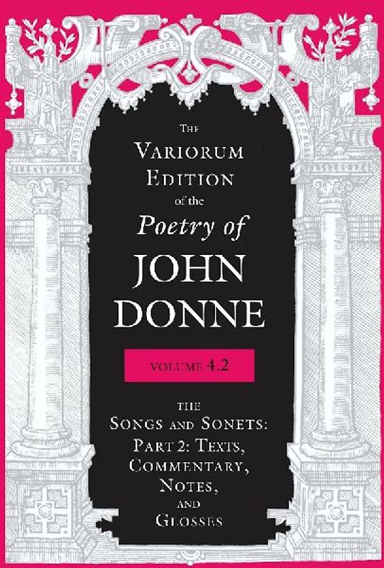 Variorum Edition of the Poetry of John Donne, Volume 4.2