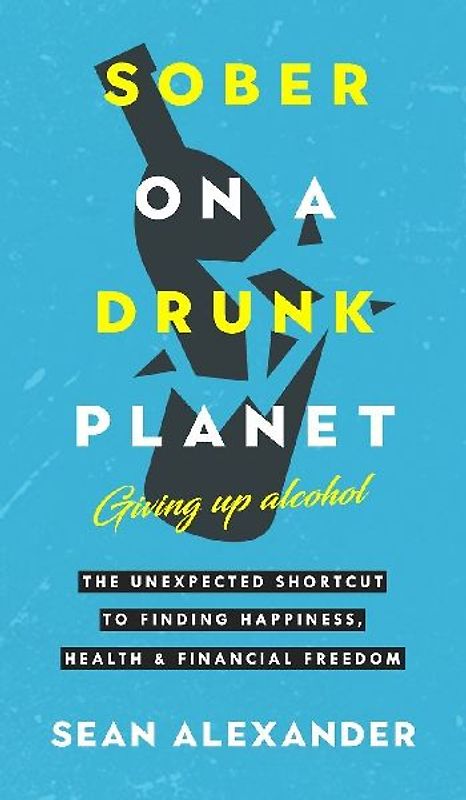 Sober On A Drunk Planet