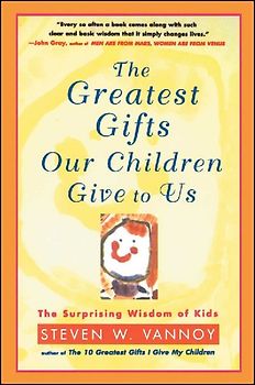 The Greatest Gifts Our Children Give to Us