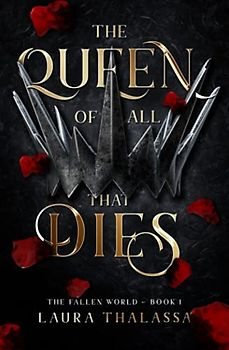 The Queen of All that Dies (The Fallen World, Band 1)