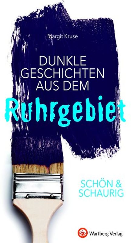 SCHÖN & SCHAURIG - Dunkle Geschichten aus dem Ruhrgebiet