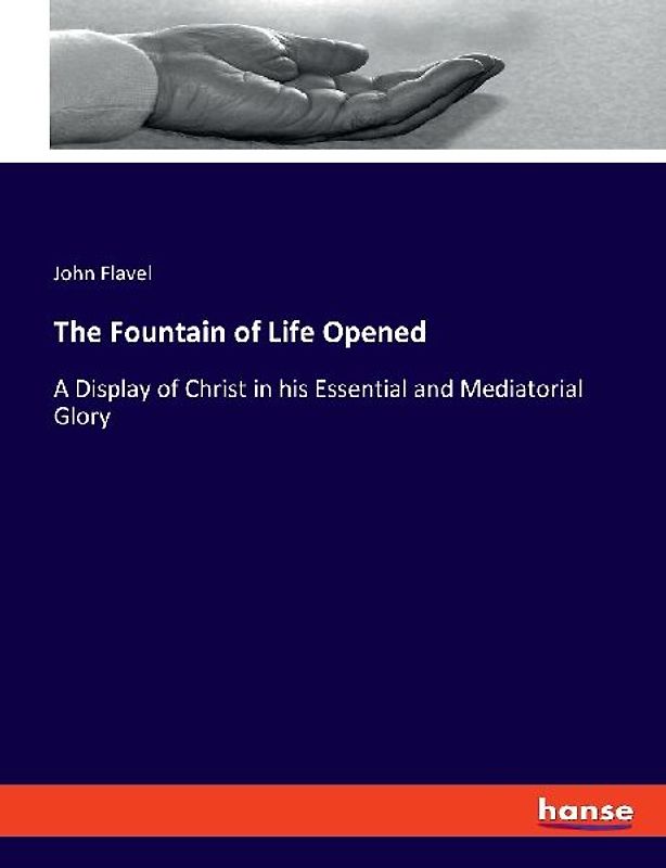 The Fountain of Life Opened