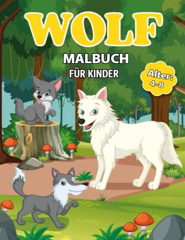 Wolf Malbuch Für Kinder Alter 4-8: 50 Einzigartige Wolf Malvorlagen Für Kinder Mit Erstaunlichen Wölfe Designs Und Schöne Landschaft | Perfektes ... Zum Ausmalen Mit Hoher Qualität Bilder!