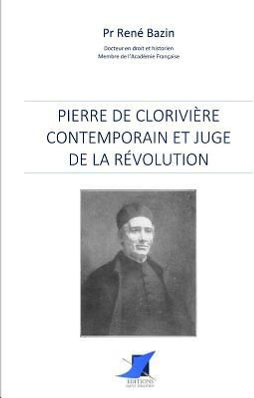 Pierre de Clorivière contemporain et juge de la révolution