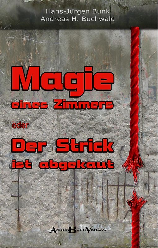 MAGIE EINES ZIMMERS oder DER STRICK IST ABGEKAUT