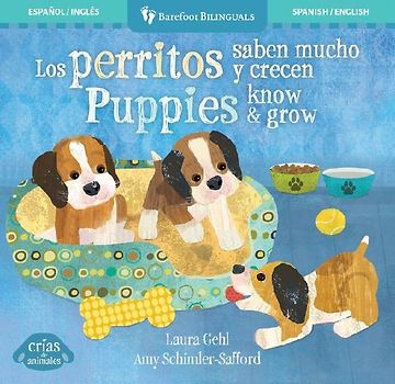 Los Perritos Saben Mucho Y Crecen / Puppies Know & Grow