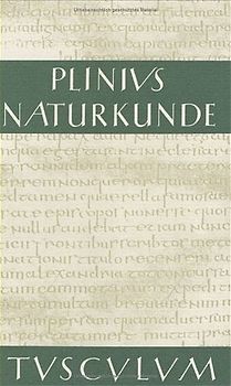 Naturkunde /Naturalis Historia - ohne Registerband. Lat. /Dt. / Buch 29/30: Medizin und Pharmakologie: Heilmittel aus dem Tierreich