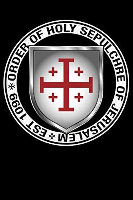 Order of the Holy Sepulchre of Jerusalem: Blank Lined Notebook, Journal or Diary