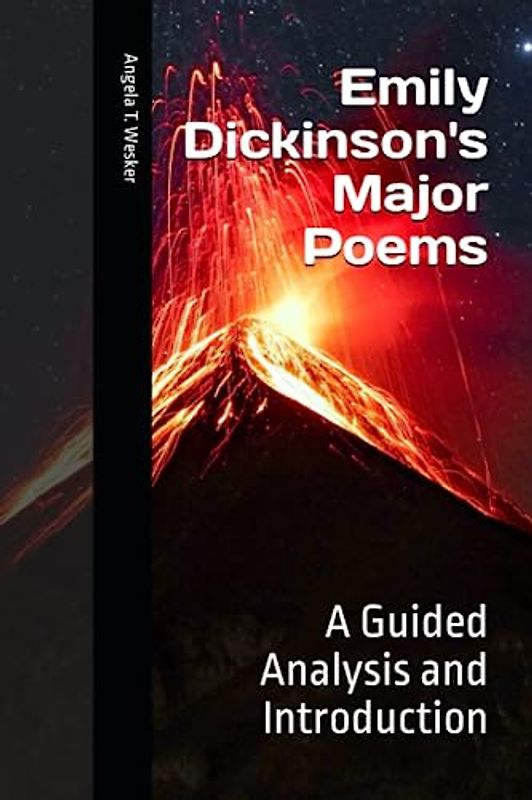Emily Dickinson's Major Poems: A Guided Analysis and Introduction