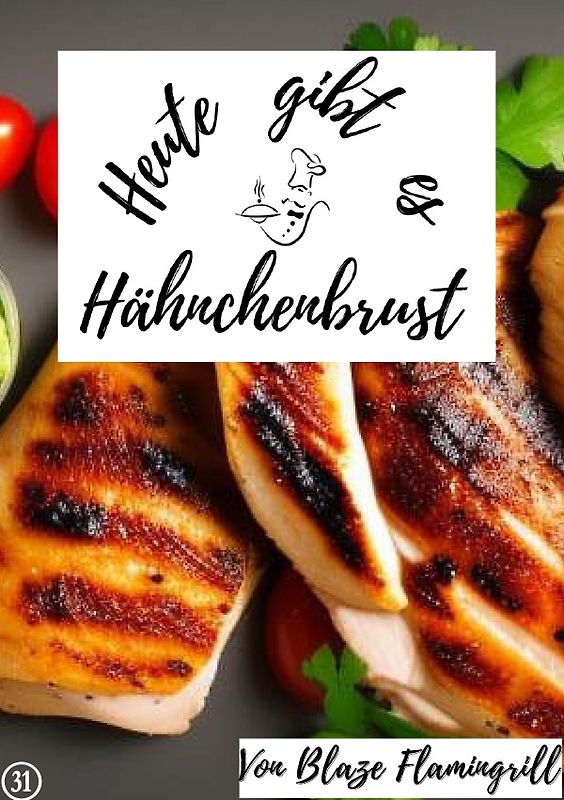 Heute gibt es / Heute gibt es - Hähnchenbrust