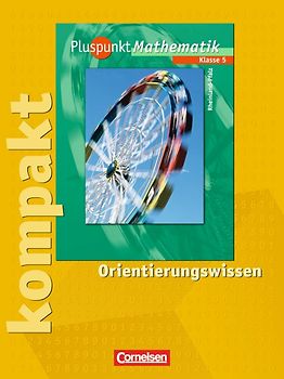 Pluspunkt Mathematik - Rheinland-Pfalz / 5. Schuljahr - Pluspunkt kompakt - Orientierungswissen