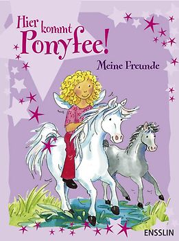 Hier kommt Ponyfee! Meine Freunde