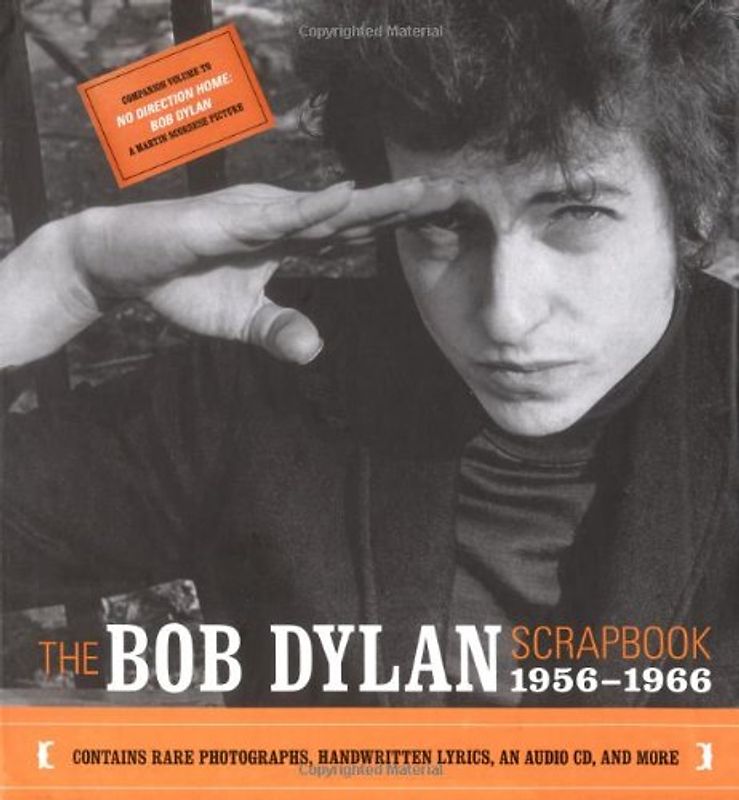 The Bob Dylan Scrapbook, 1956-1966: An American Journey, 1956-1966 - Bob Dylan