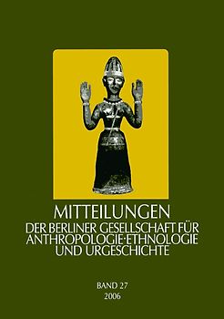 Mitteilungen der Berliner Gesellschaft für Anthropologie, Ethnologie und Urgeschichte