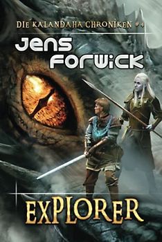 Explorer (Die Kalandaha Chroniken Buch #4): LitRPG-Serie