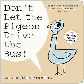 Don't Let the Pigeon Drive the Bus!