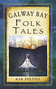 Galway Bay Folk Tales (Folk Tales (Folk Tales: United Kingdom)