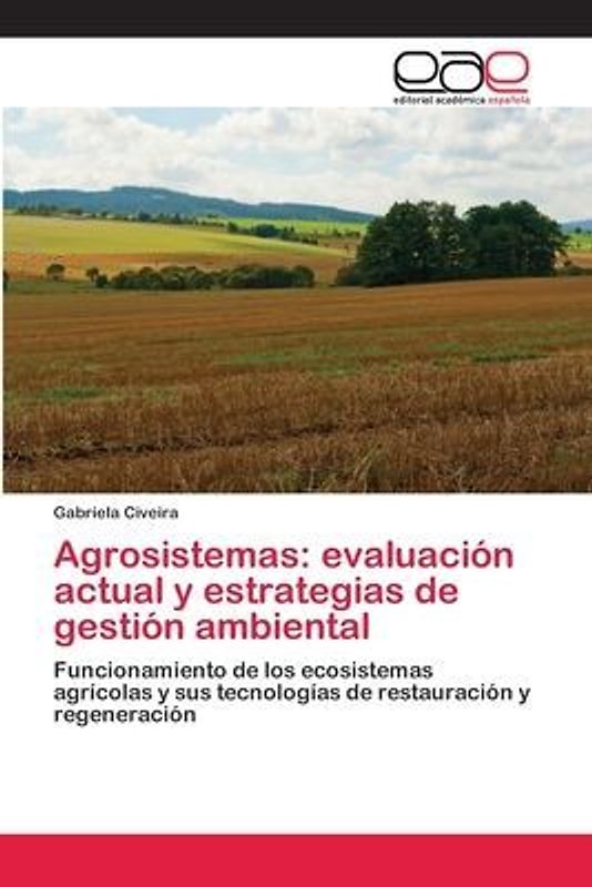 Agrosistemas: evaluación actual y estrategias de gestión ambiental